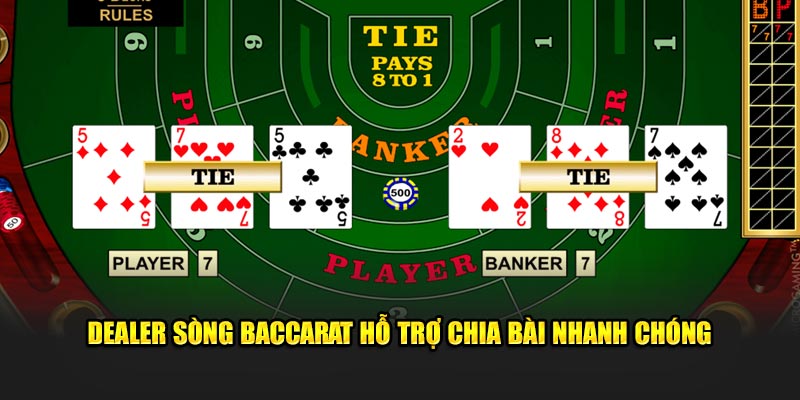 Dealer sòng baccarat hỗ trợ chia bài nhanh chóng 