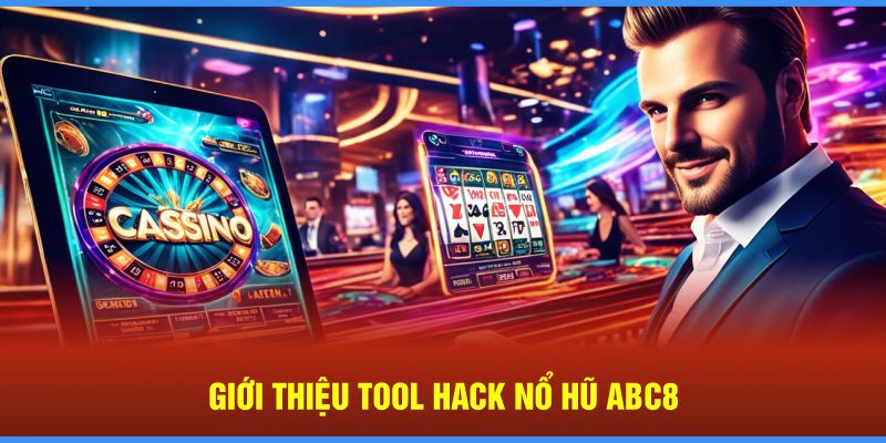 Giới thiệu tool hack nổ hũ ABC8