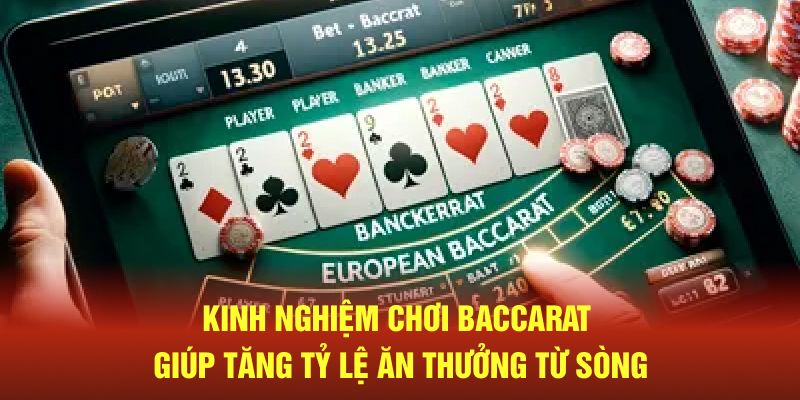 Kinh nghiệm chơi baccarat giúp tăng tỷ lệ ăn thưởng từ nhà cái ABC8