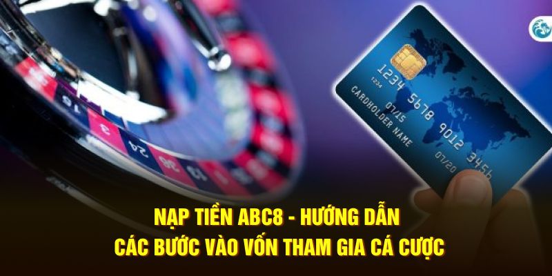 Nạp tiền vào hệ thống ABC8