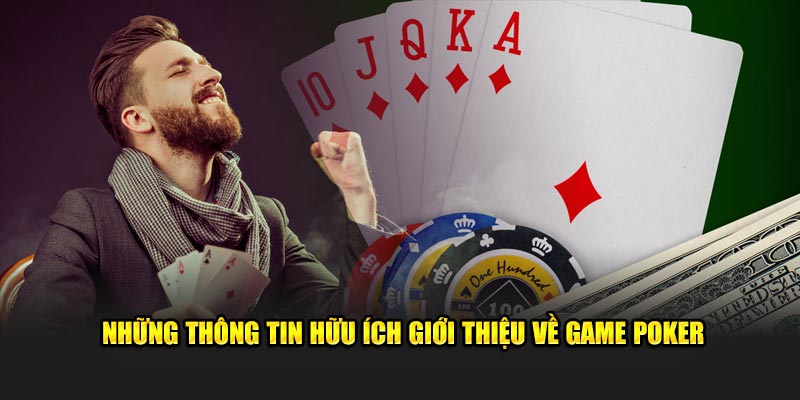 Giới thiệu những thông tin hữu ích về game Poker