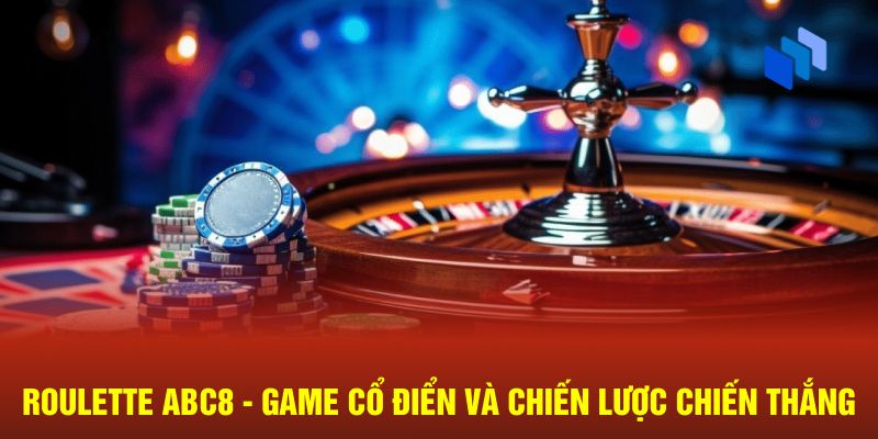 Roulette tại nhà cái ABC8
