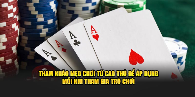 Tham khảo mẹo chơi từ cao thủ ABC8 áp dụng khi tham gia trò chơi