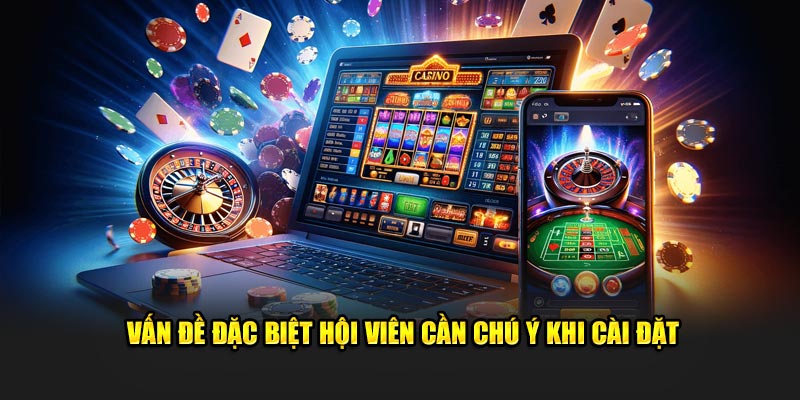 Vấn đề đặc biệt hội viên cần chú ý khi tải app ABC8