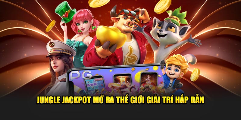 Jungle Jackpot mở ra thế giới giải trí hấp dẫn 