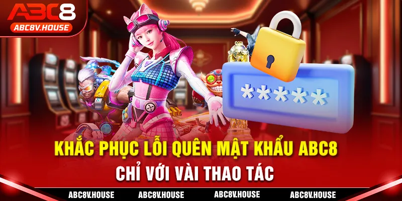 Khắc phục lỗi quên mật khẩu chỉ với vài thao tác