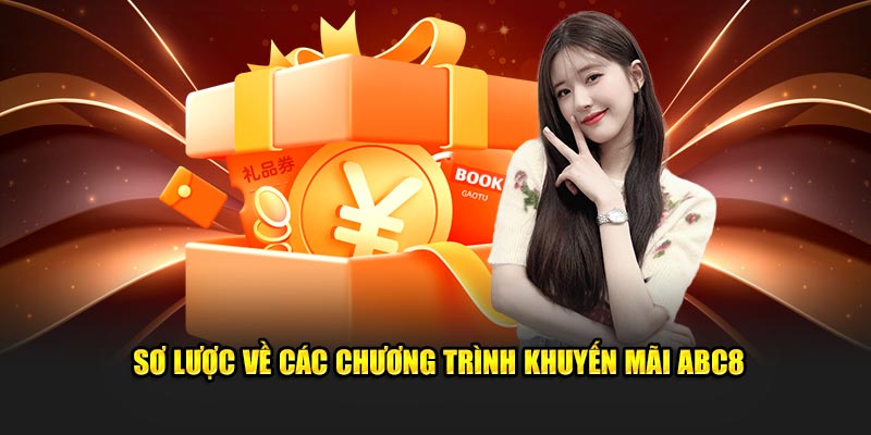 Sơ lược về các chương trình khuyến mãi ABC8